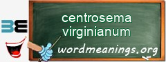 WordMeaning blackboard for centrosema virginianum